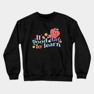 it's a good day to learn Crewneck Sweatshirt